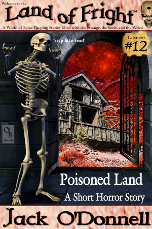 Poisoned Land - Land of Fright Terrorstory #12