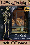 The Grid - Land of Fright Terrorstory #16