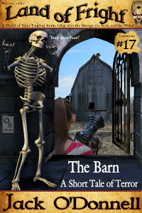 The Barn - Land of Fright Terrorstory #17 - now available on Amazon