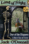 Day of the Hoppers - Land of Fright Terrorstory #20