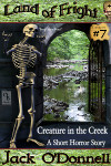 Creature in the Creek - Land of Fright Terrorstory #7