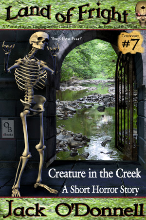 Creature in the Creek - Land of Fright Terrorstory #7