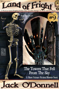 The Towers That Fell From The Sky - Land of Fright Terrorstory #9
