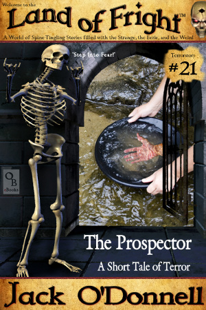 The Prospector - Land of Fright Terrorstory #21