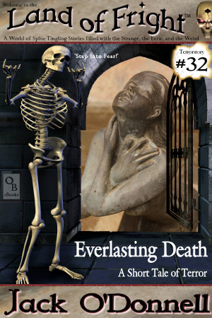 Land of Fright #32 - Everlasting Death