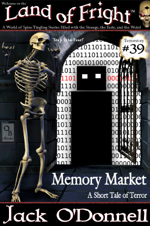 Land of Fright Terrorstory #39: Memory Market.