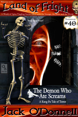 Land of Fright Terrorstory #40: The Demon Who Ate Screams.