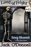 Land of Fright Terrorstory #43: Smog Monsters