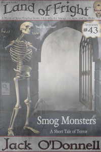 Land of Fright Terrorstory #43: Smog Monsters