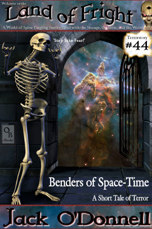 Land of Fright Terrorstory 44: Benders of Space-Time