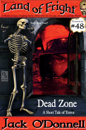 Land of Fright Terrorstory #48: Dead Zone