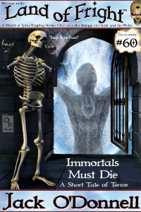 Immortals Must Die - Land of Fright #60