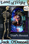 Thief's Reward - Land of Fright terrorstory #62