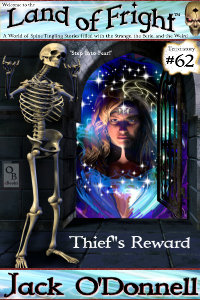 Thief's Reward is the 62nd short story in the Land of Fright series of weird tales written by Jack O'Donnell.