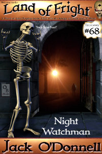 Night Watchman is the 68th short story in the Land of Fright series of weird tales.